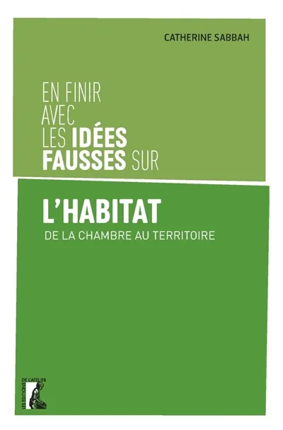 En finir avec les idées fausses sur l’habitat