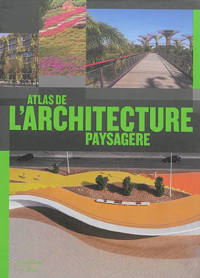 Atlas de l’architecture paysagère
